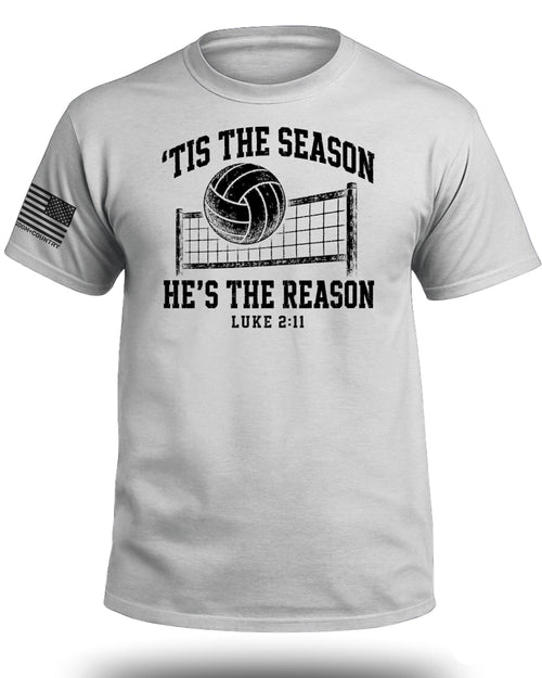 'Tis The Season He's The Reason - Volleyball T-Shirt