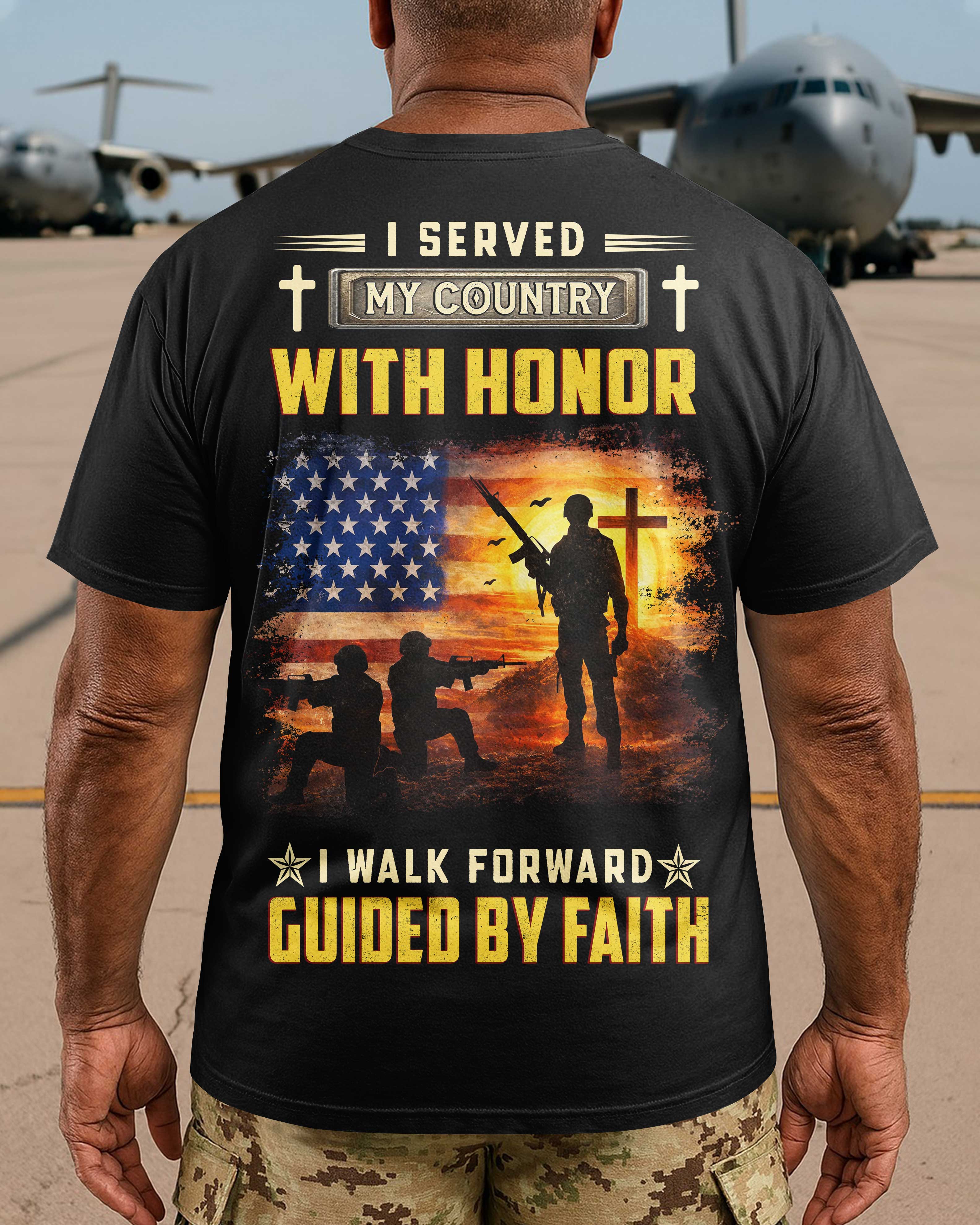 I Served My Country With Honor I Walk Forward Guided By Faith T-Shirt