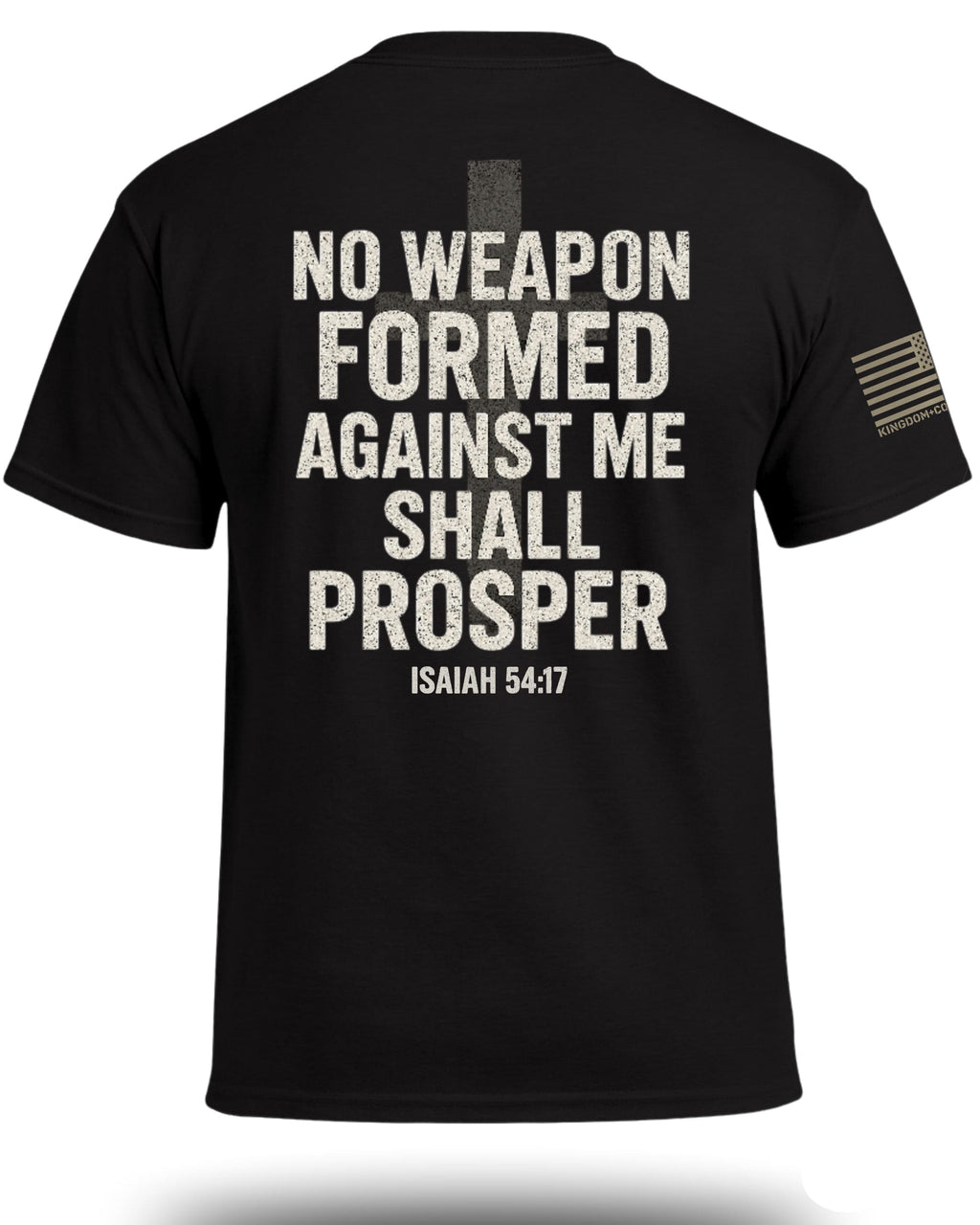 No Weapon Formed Against Me Shall Prosper T-Shirt