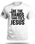 Sei die Hände und Füße Jesu T-Shirt