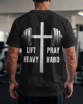 Heb schwer, bete inbrünstig T-Shirt