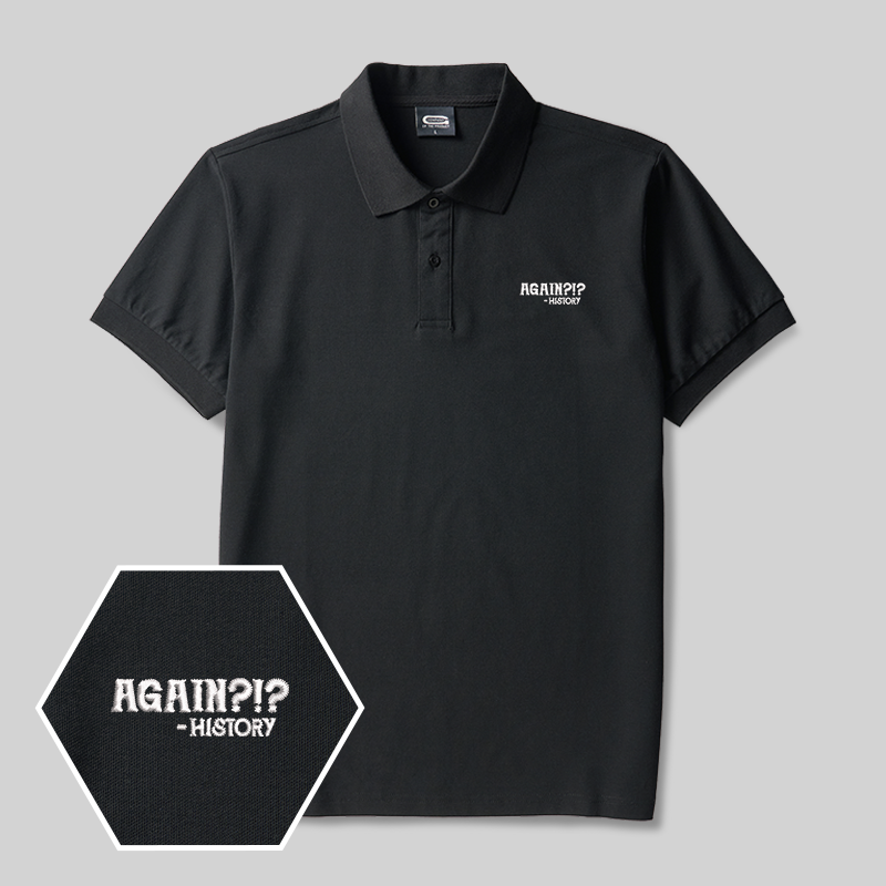 Again?!? History Geek Embroidered Polo Shirt