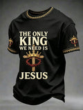 Men's Christian The Only King We Need Is Jesus Cross Short Sleeve T-shirt
