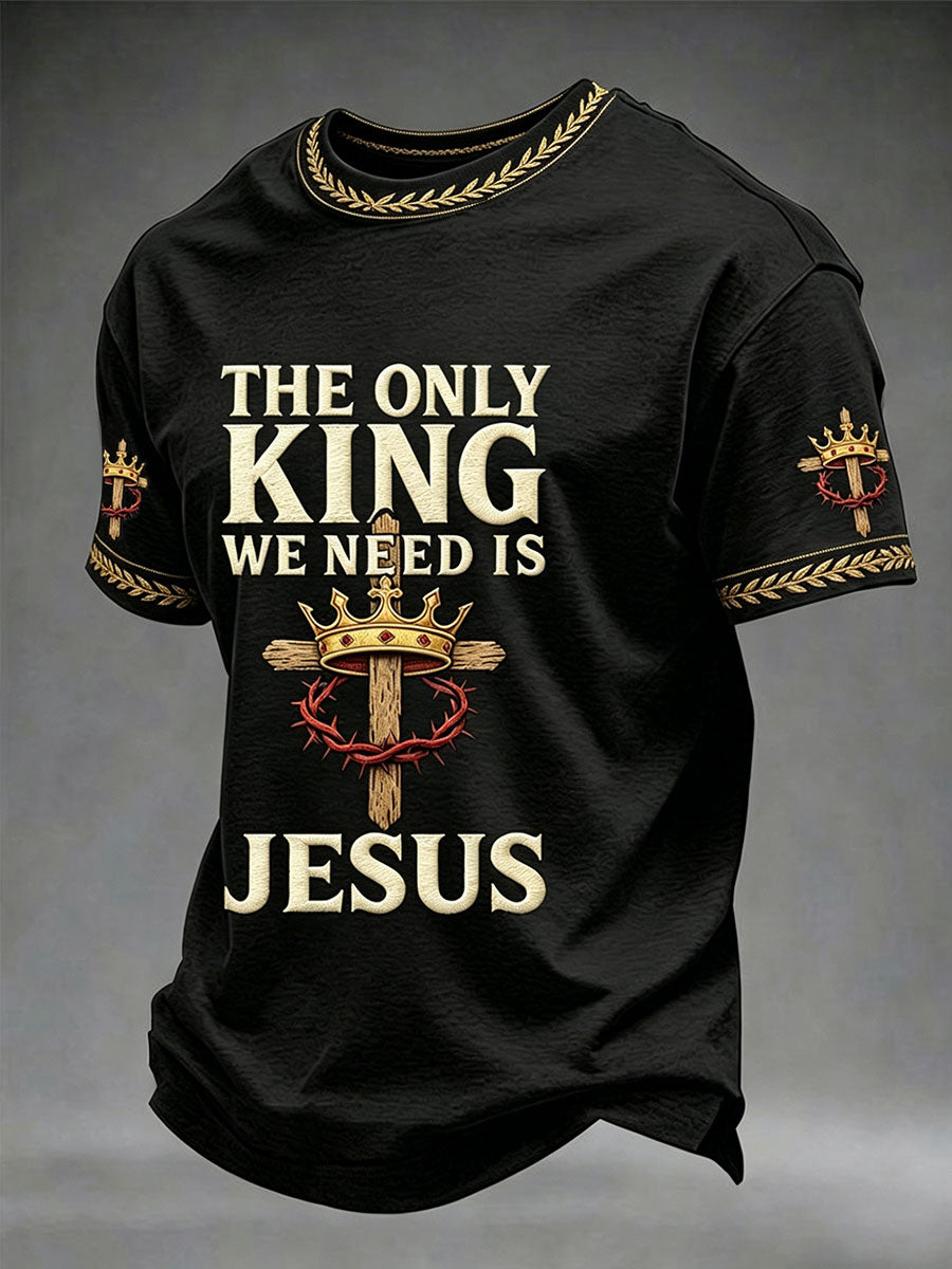 Men's Christian The Only King We Need Is Jesus Cross Short Sleeve T-shirt