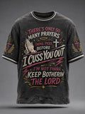 Men's There's Only So Many Prayers Imma Pray Before Cuss You Christian Washed T-Shirt