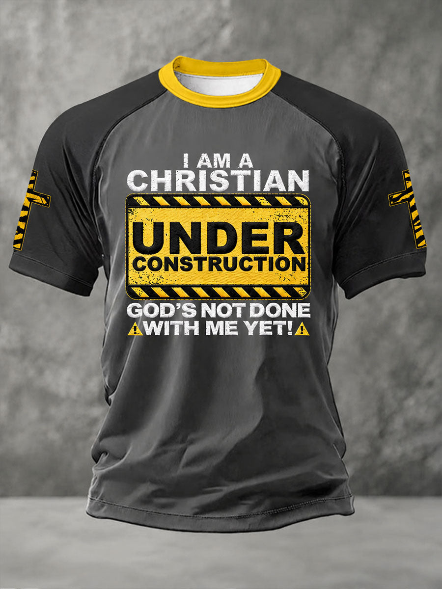 Men's“ I'm A Christain Under Construction God's Not Done With Me Yet ”Print Casual Unisex T-shirt